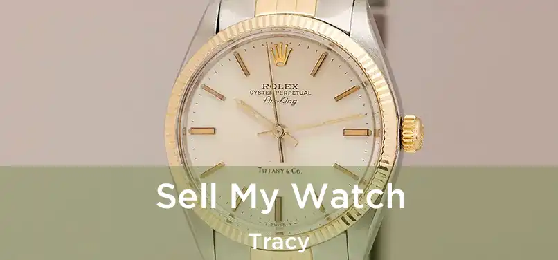  Sell My Watch Tracy