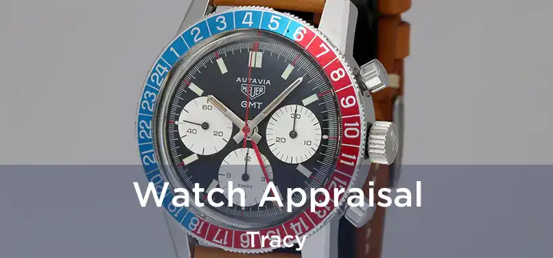 Watch Appraisal Tracy